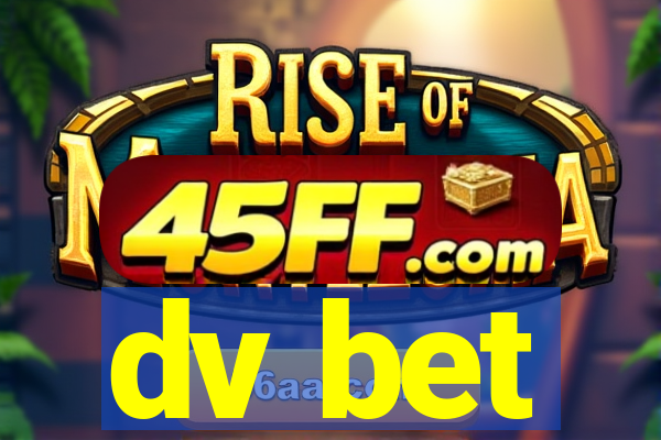 dv bet